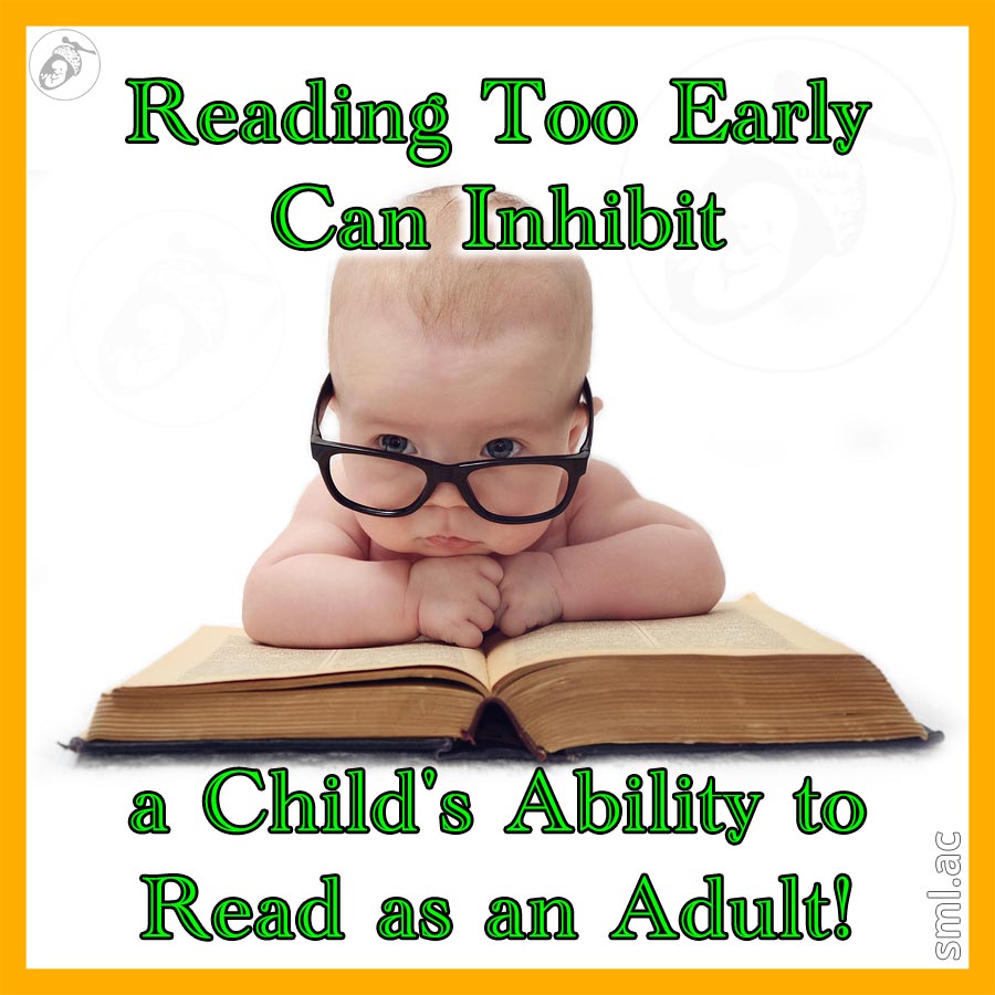 Reading Too Early Can Inhibit a Child's Ability to Read as an Adult! Small Acorn
